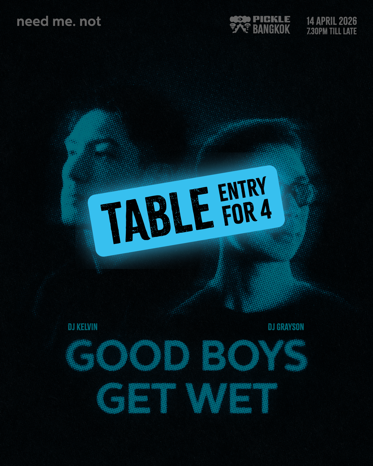 Good boys get wet | A Need Me. Not Songkran Night — The Good Boys Table - Entry for Four